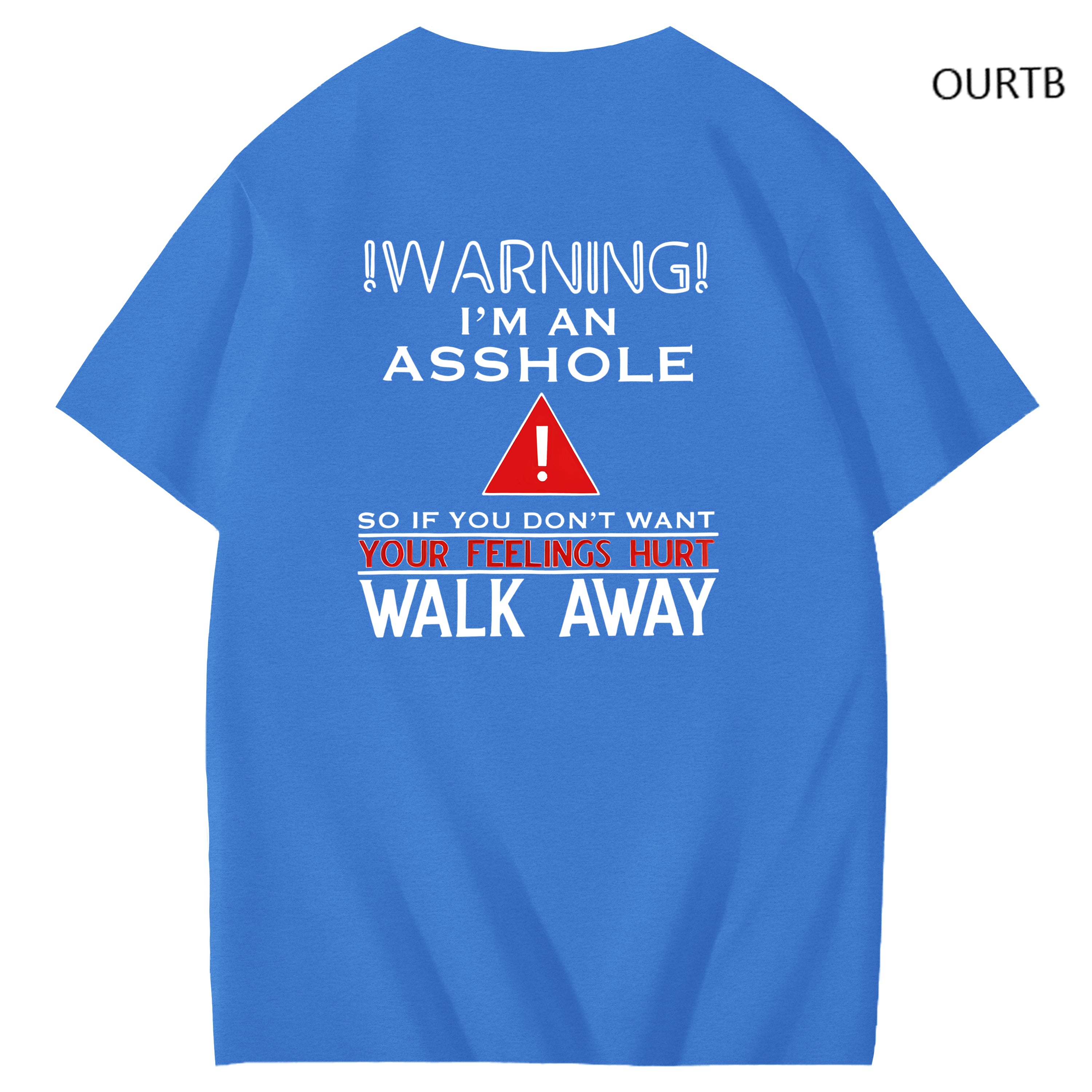 Warning I'm An Asshole So If You Don't Want Your Feelings Hurt Walk Away Funny Art Pattern Print T-Shirt