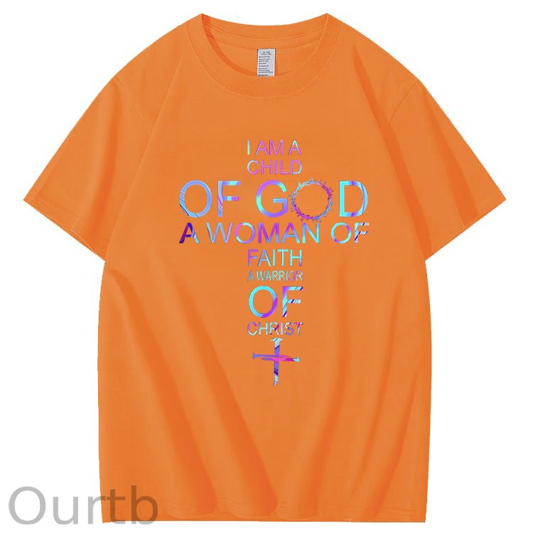 I Am a of God, A Woman of Faith, A Warrior of Christ 100% Cotton T-Shirt