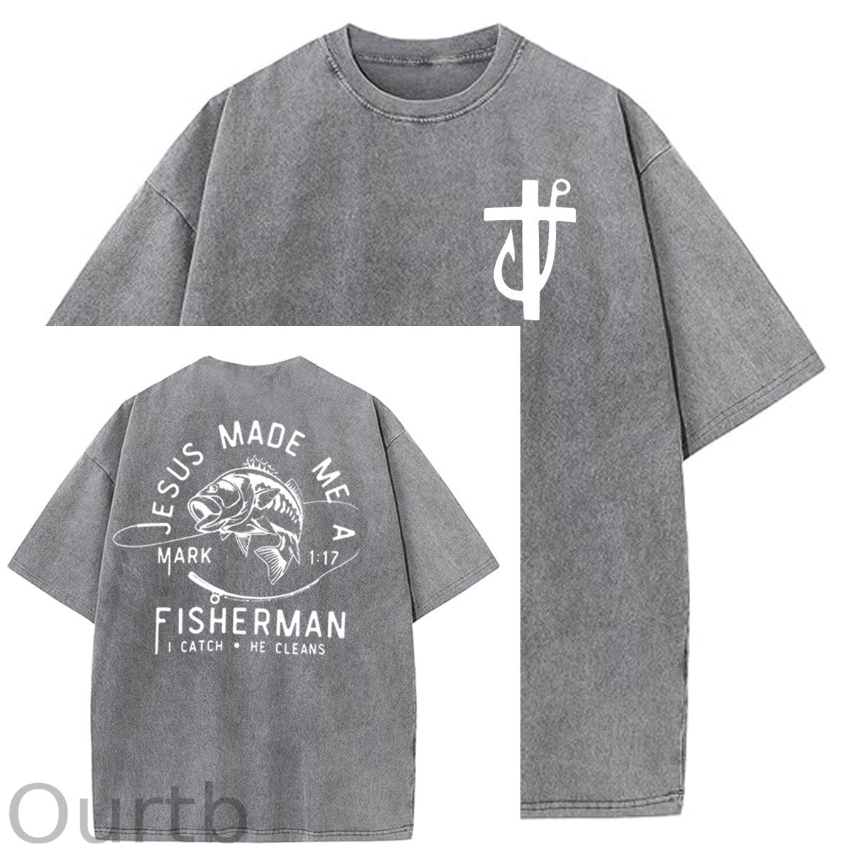 Jesus Made Me A Fisherman Pattern Washing And Aging Process Crew Neck T-Shirt