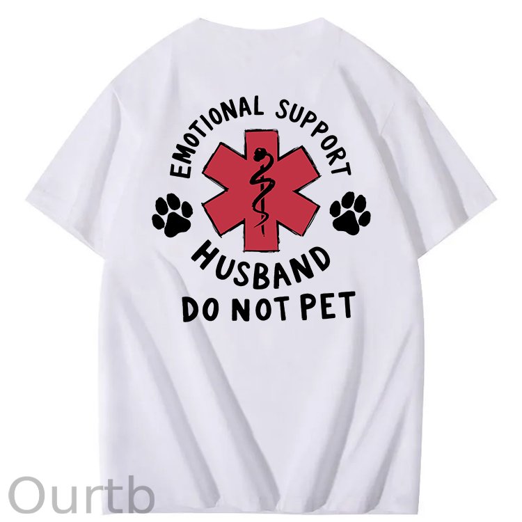 Emotional Support Husband Do Not Pet 100% Cotton T-Shirt