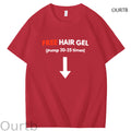 Free Hair Gel Pump 20-25 Times Funny Adult Art Pattern Print T-Shirt