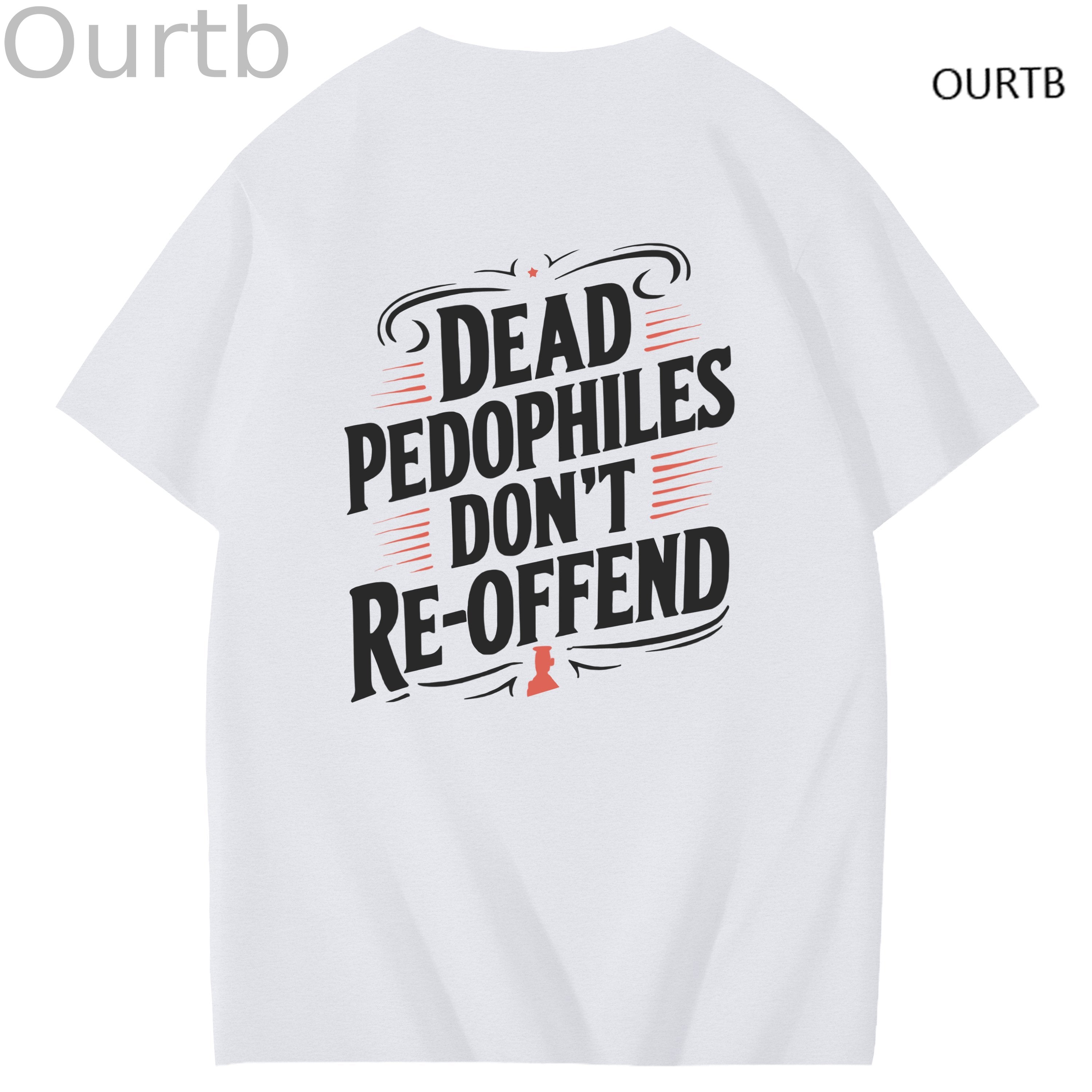 Dead Pedophiles Don't Re-Offend Art Pattern Print T-Shirt