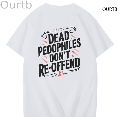 Dead Pedophiles Don't Re-Offend Art Pattern Print T-Shirt