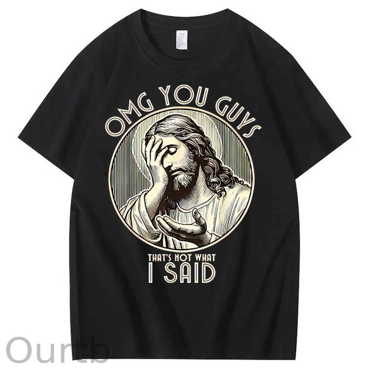 Omg Your Guys That's Not What I Said  Pattern  Print 100%Cotton T-Shirt
