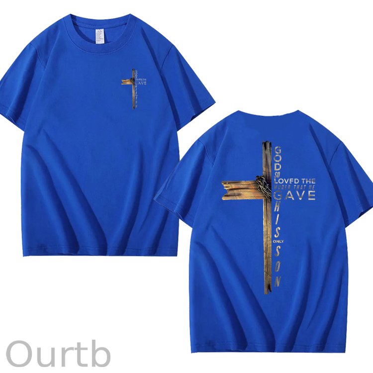 God So Loved The World That He Gave His Only Son 100% Cotton T-Shirt
