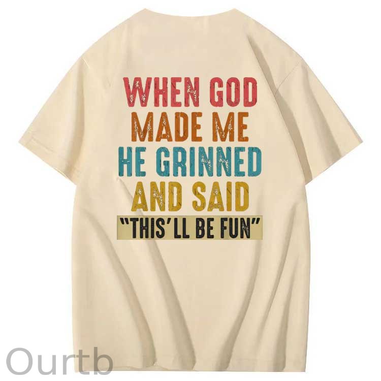 Vintage When God Made Me He Grinned  And Said This'll Be Fun Funny Pattern  Print 100%Cotton T-Shirt