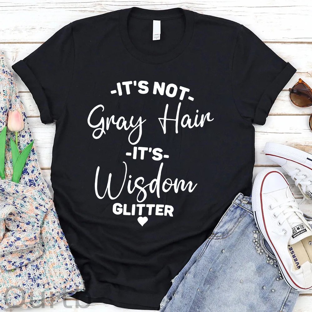 It‘s Not Gray Hair It's Wisdowm Giltter Pattern Print Short Sleeve T-Shirt