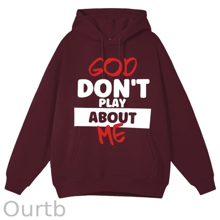 God Don't Play About Me Cotton Fleece Hooded Sweatshirt
