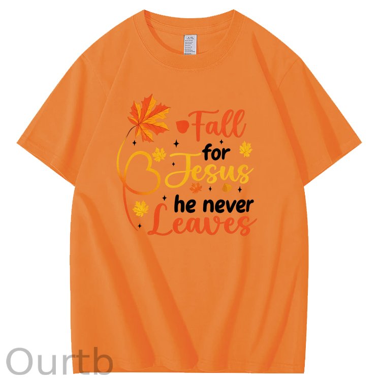 Fall For Jesus He Never Leaves  Pattern100% Cotton T-Shirt
