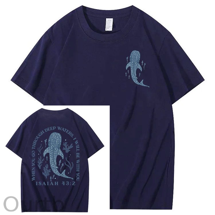 Whale Shark When You Go Through Deep Waters I Will Be With You Isaiah 43:2 100% Cotton T-Shirt