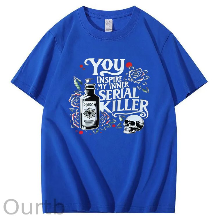 You Inspire My Inner Special Killer Pattern  Print 100%Cotton T-Shirt