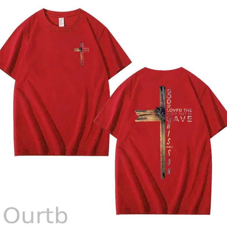God So Loved The World That He Gave His Only Son 100% Cotton T-Shirt