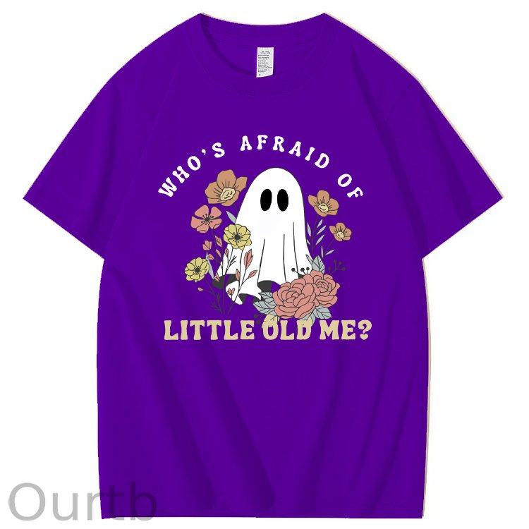 Halloween Who's  Afraid Of Little Old Me Funny  Pattern100% Cotton T-Shirt