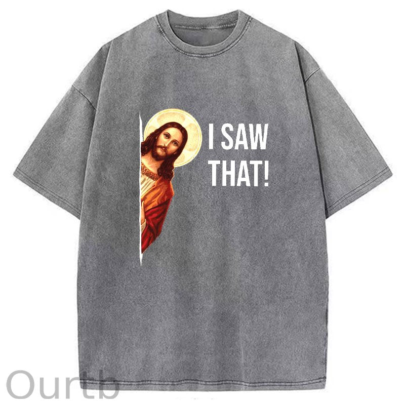 Jesus Meme I Saw That Washed T-Shirt