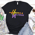 Women's Having A Meltdown Pattern Round-Neck T-Shirt