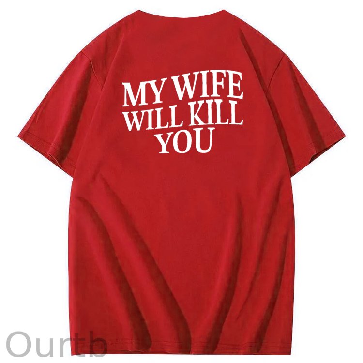 My Wife Wiill Kill You  Pattern Print Crew Neck T-Shirt