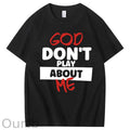 God Don't Play About Me 100% Cotton T-Shirt