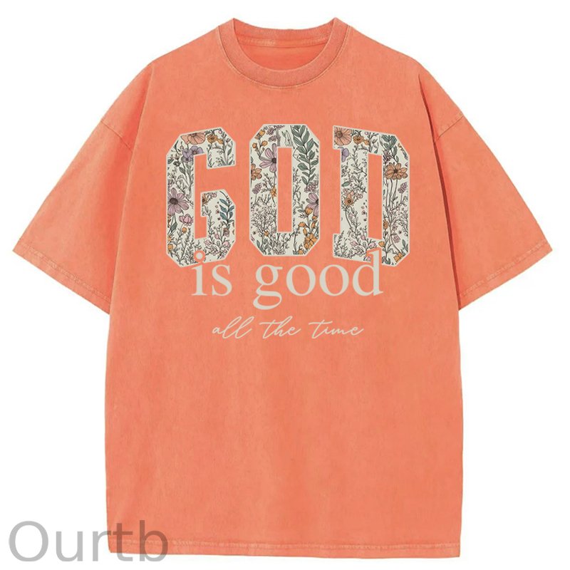God Is Good All The Time Washed Cotton T-Shirt