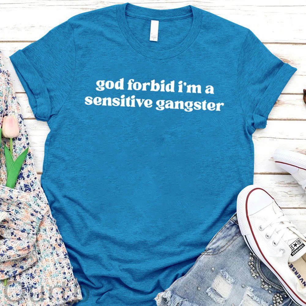 Women's  God Forbid I'm a Sensitive Gangster Pattern Round-Neck T-Shirt