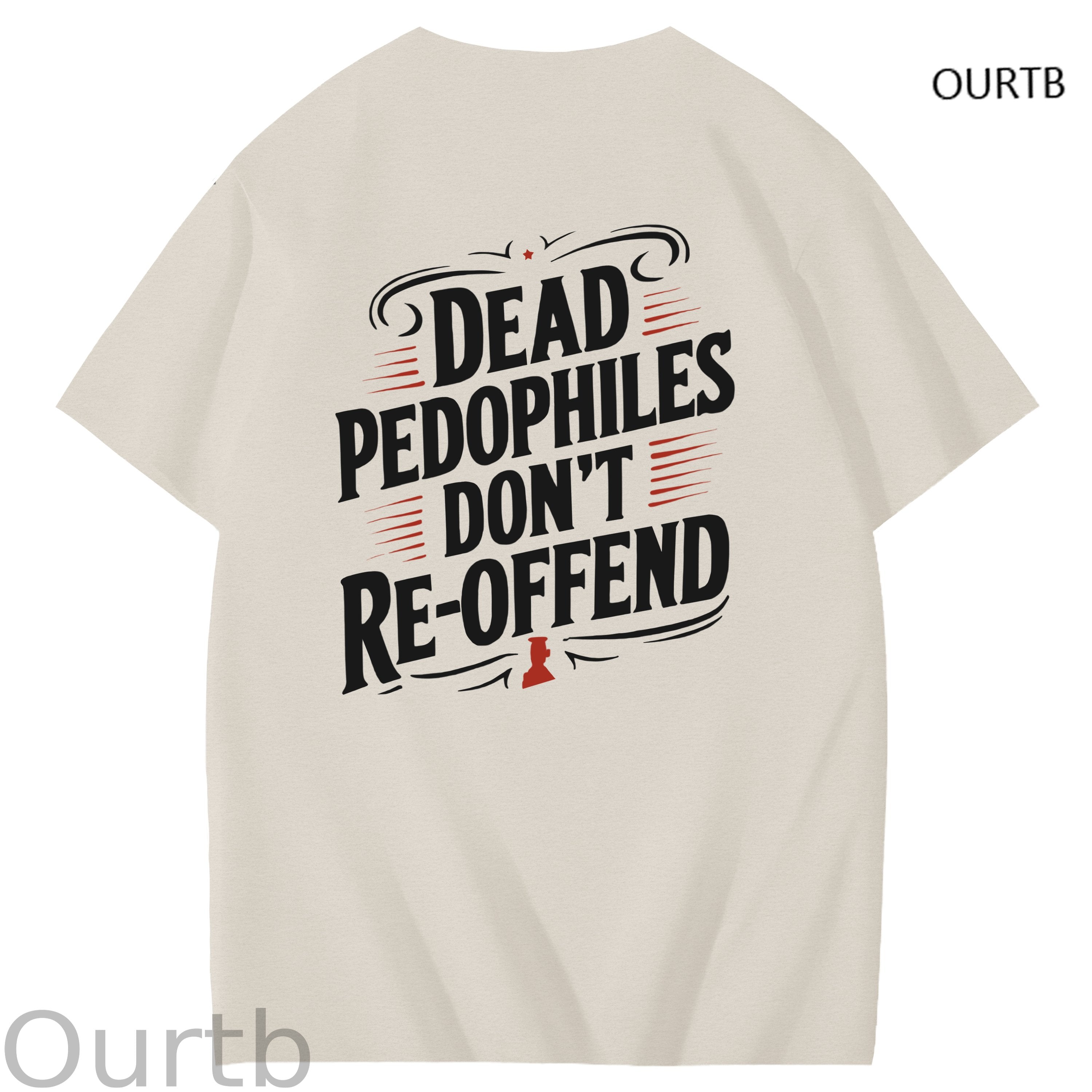 Dead Pedophiles Don't Re-Offend Art Pattern Print T-Shirt