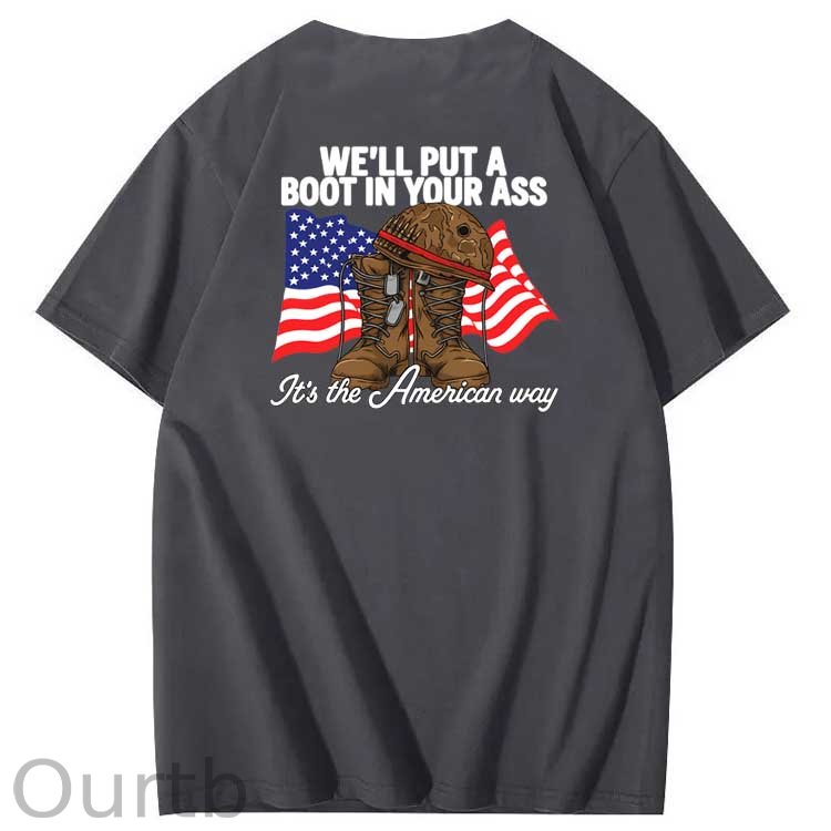 We'll Put A Boot In Your Ass  Pattern Print 100%Cotton T-Shirt