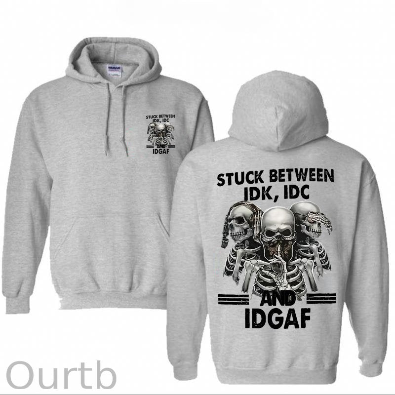 Stuck Between IDK IDC And IDGAF Print Hoodie