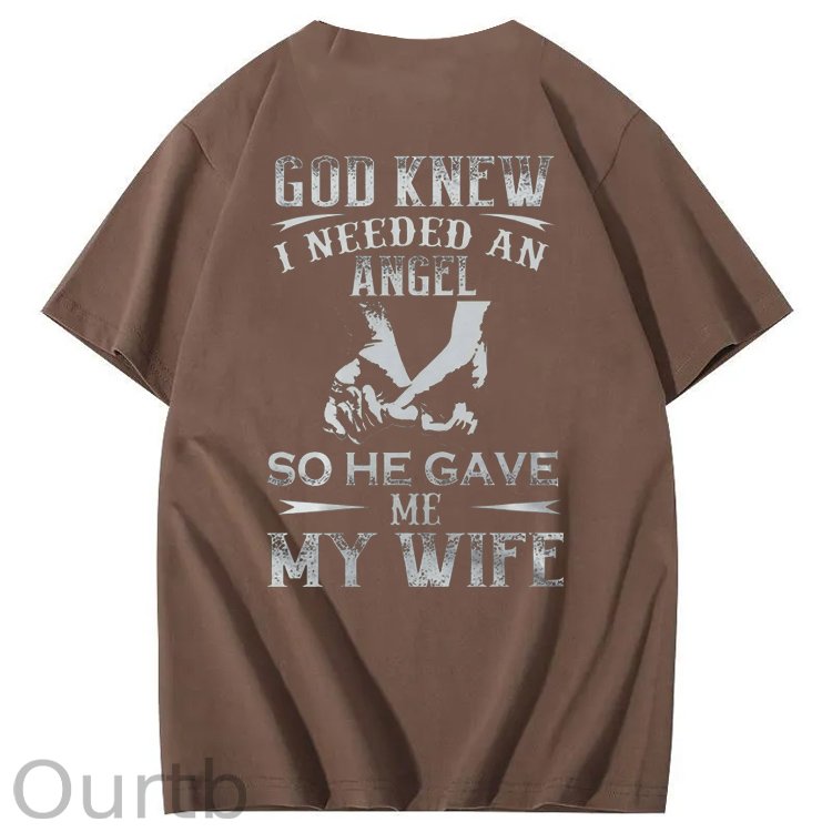 God Knew I Need Angel So He Gave Me My Wife  Pattern 100% Cotton Crew Neck T-Shirt