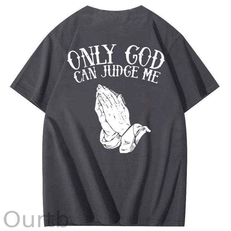 Only God Can Judge Me 100% Cotton T-Shirt