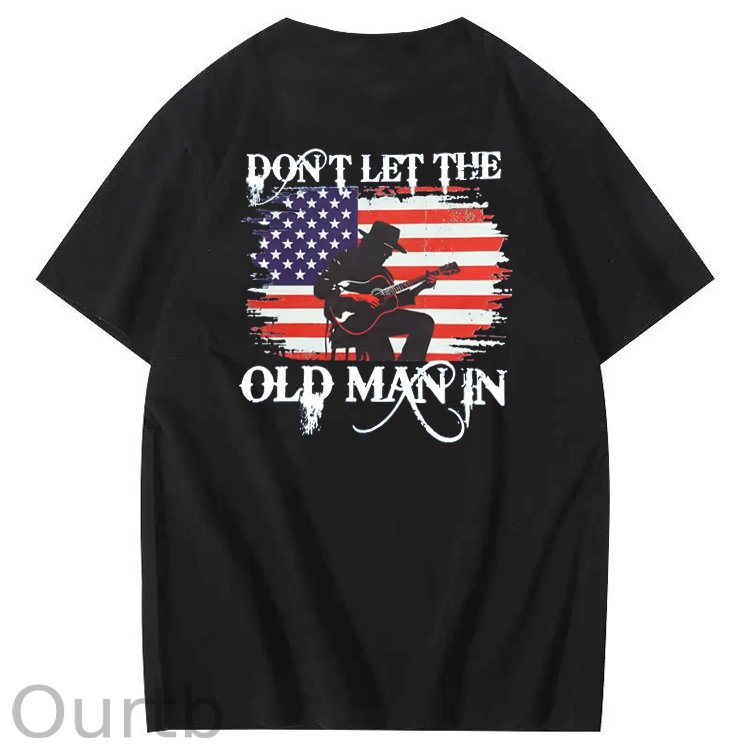 Don't Let The Old Man In  Funny Pattern 100&Cotton Print T-Shirt