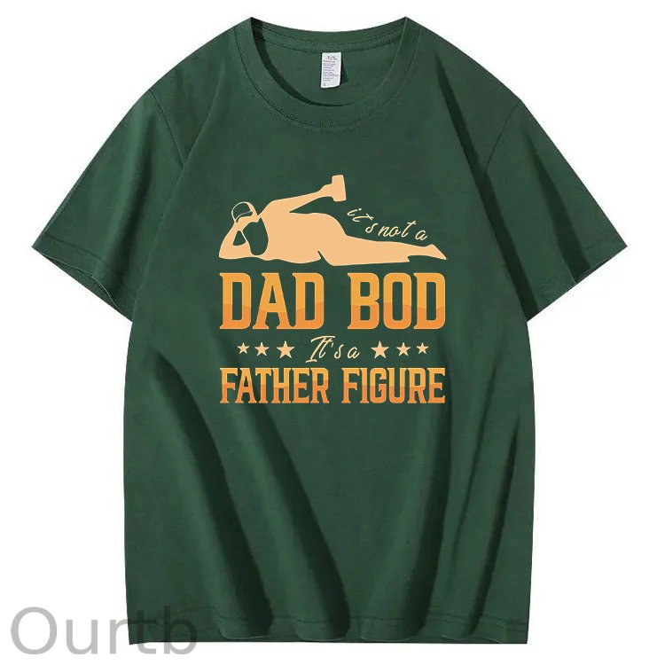 It's Not A Dad Bod It's A Father Figure T-Shirt