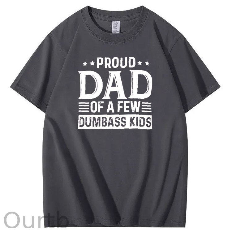 Proud Dad Of A Few Dumbass Kids Pattern Print T-Shirt