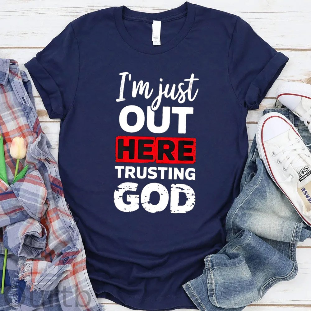 I"m Just  Out Here Trusting God Pattern   Round-Neck T-Shirt