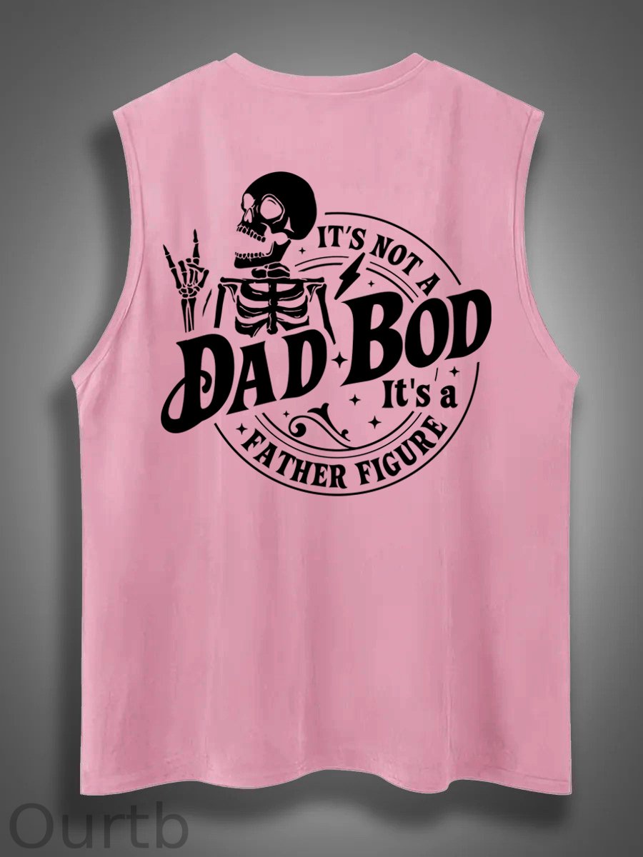 It's Not A Dad Bod It's A Father Figure Print Cotton Sleeveless Tank Tops