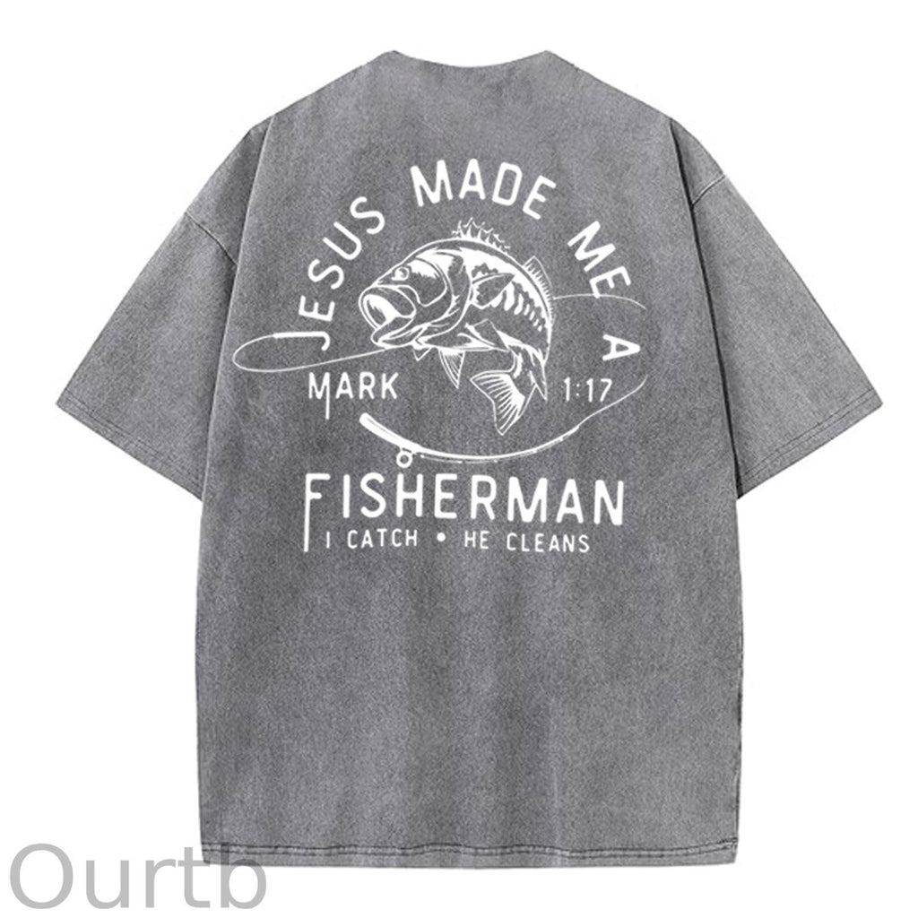 Jesus Made Me A Fisherman Pattern Washing And Aging Process Crew Neck T-Shirt
