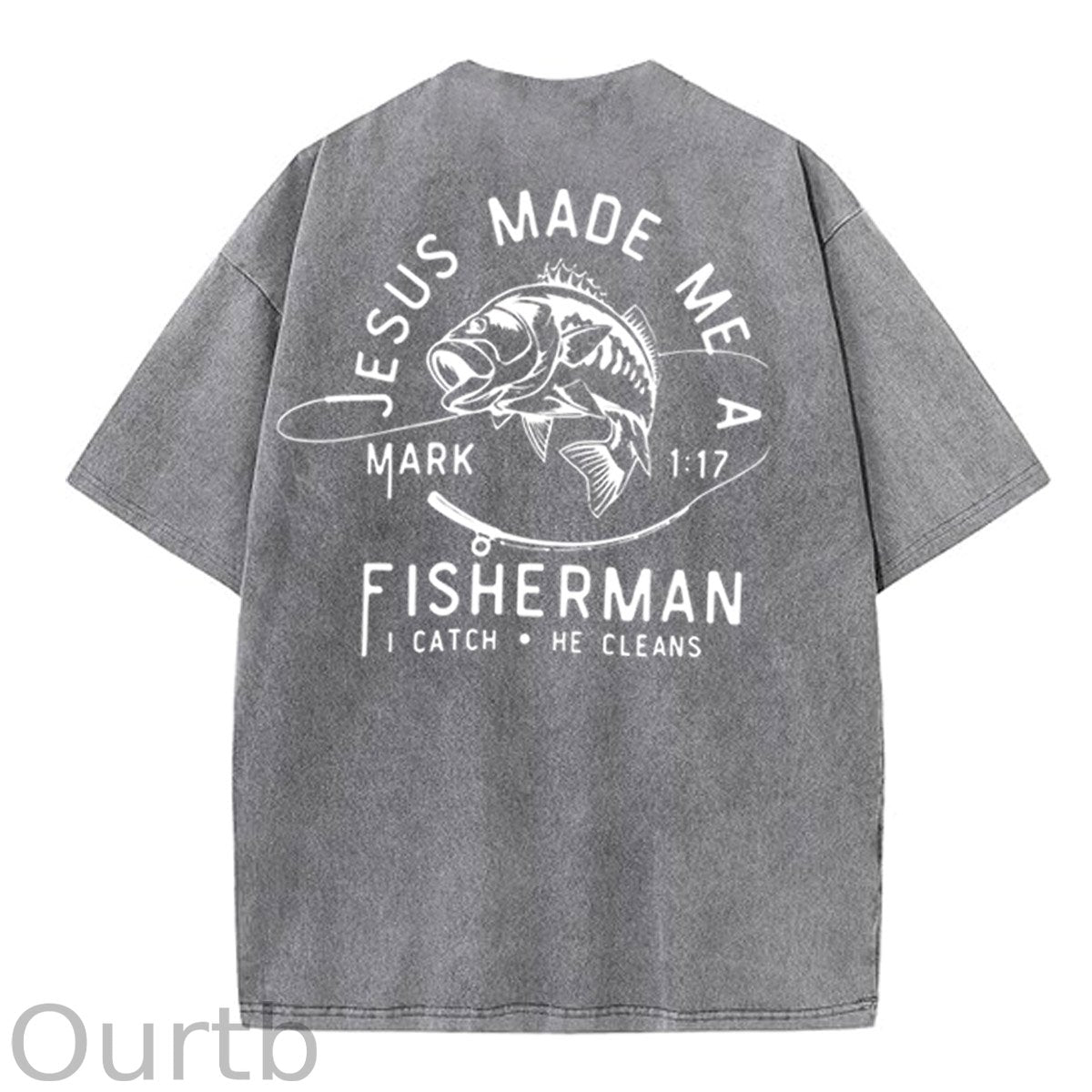 Jesus Made Me A Fisherman Pattern Washing And Aging Process Crew Neck T-Shirt