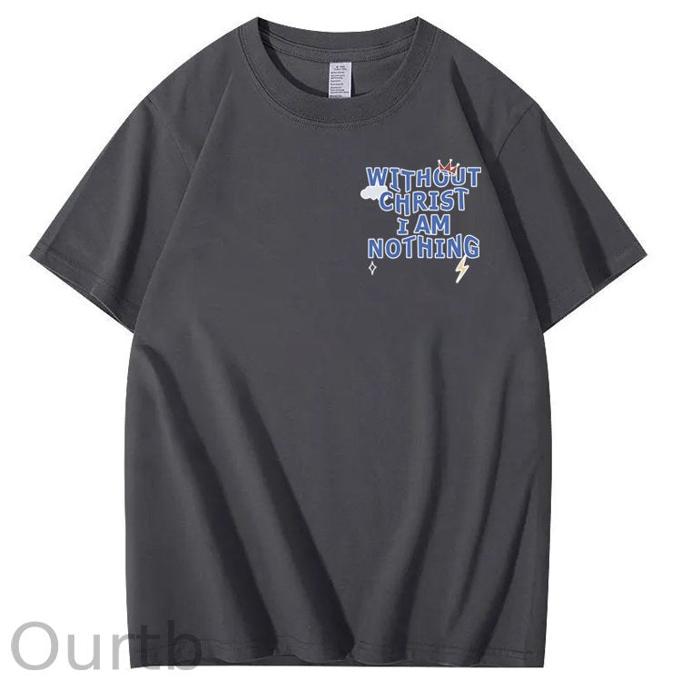 Without Christ I Am Nothing 100% Cotton T-Shirt