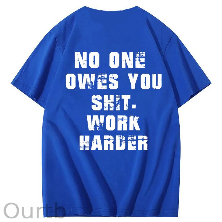 No One Owns You Shit Work Hard  Pattern Print 100%Cotton T-Shirt