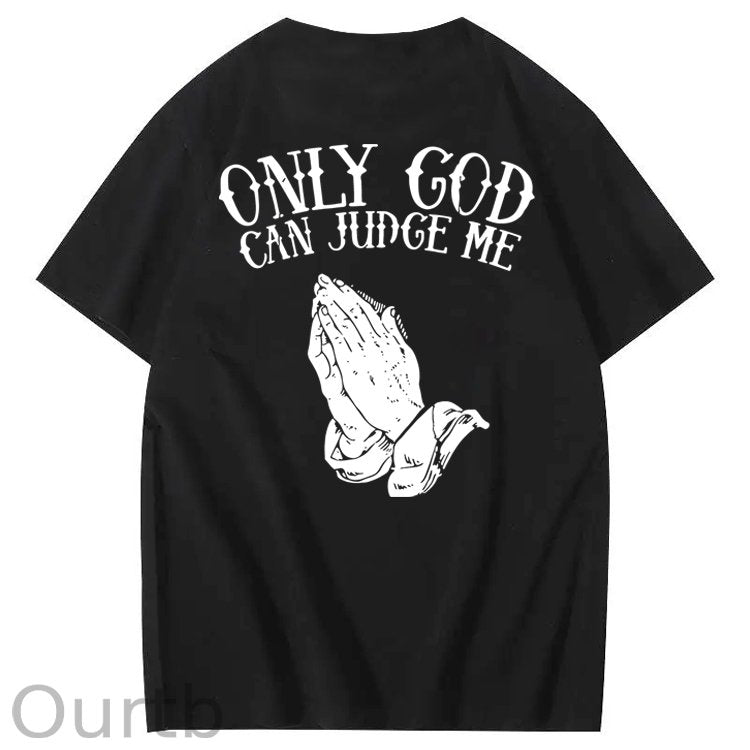 Only God Can Judge Me 100% Cotton T-Shirt