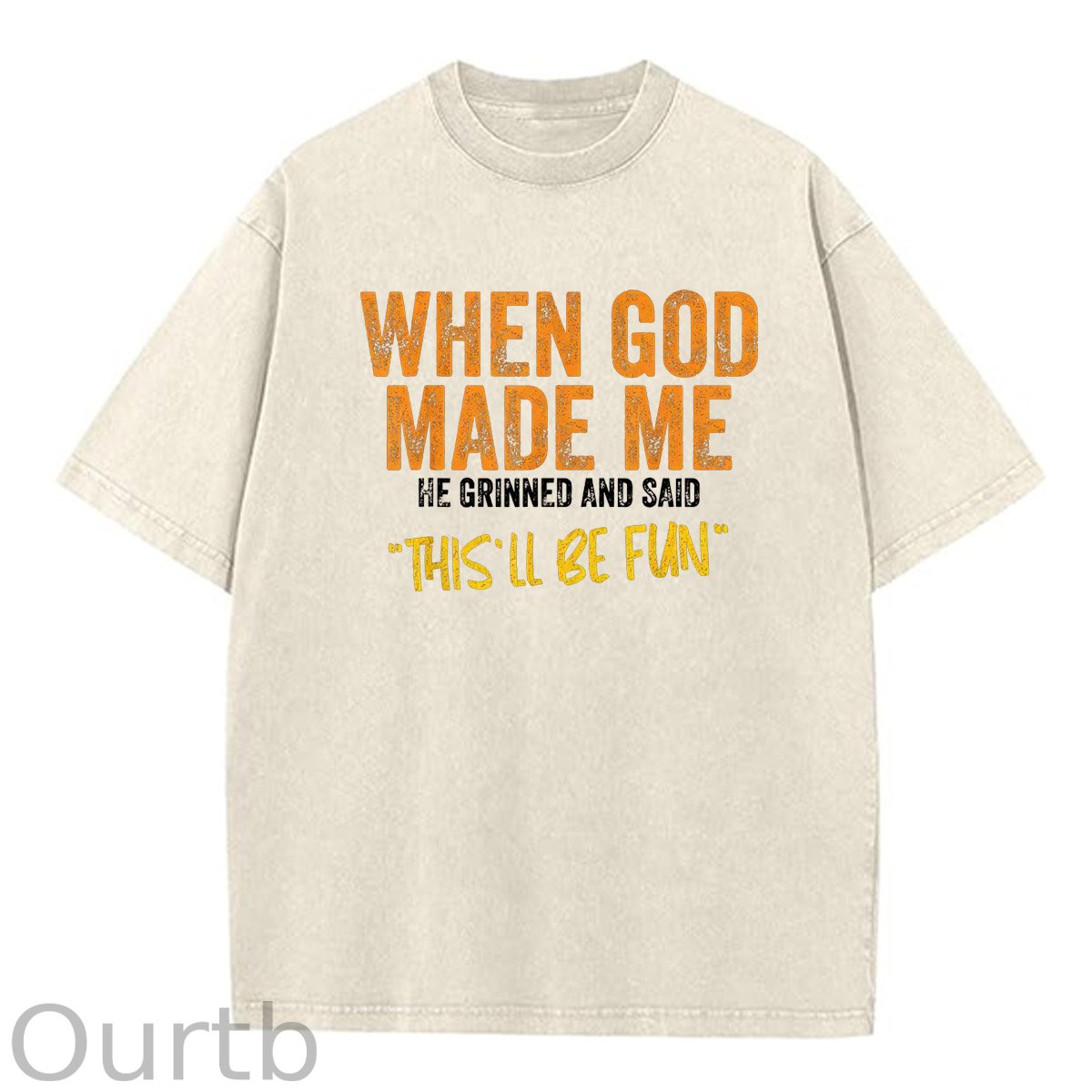 When God Made Me He Grinned And Said This'll Be Fun Pattern Crew Neck T-Shirt