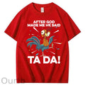 After God Made Me He Said Ta Da Chicken Funny 100% Cotton T-Shirt