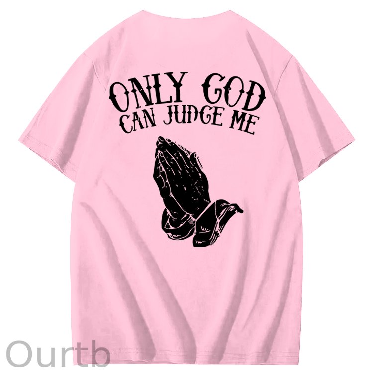 Only God Can Judge Me 100% Cotton T-Shirt