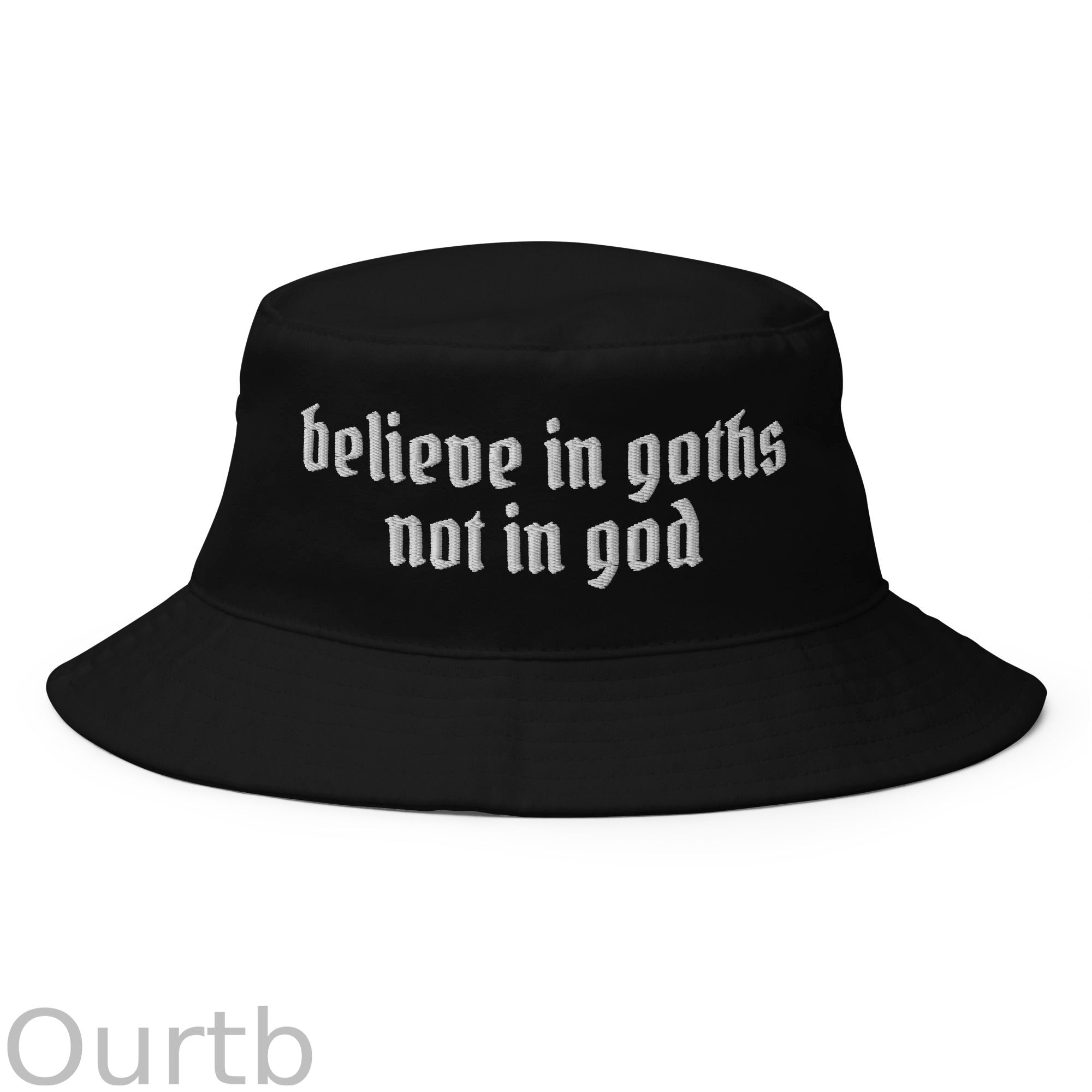 Believe in Goths Not in God Bucket Hat