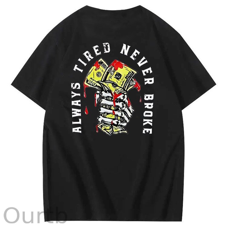 Always Tired Never Broken  Pattern  Print 100%Cotton T-Shirt