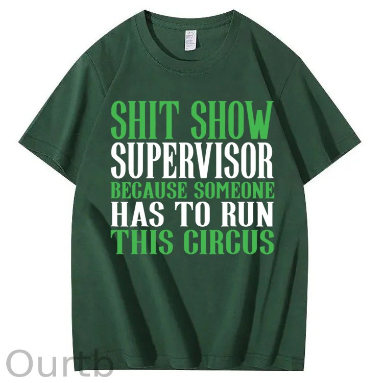 Shit Show Supervisor 100% Cotton T-Shirt