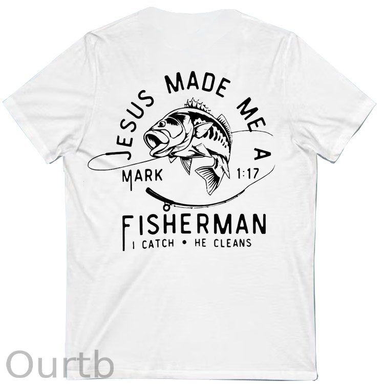Jesus Made Me A Fisherman Pattern Print 100%Cotton V Neck T-Shirt