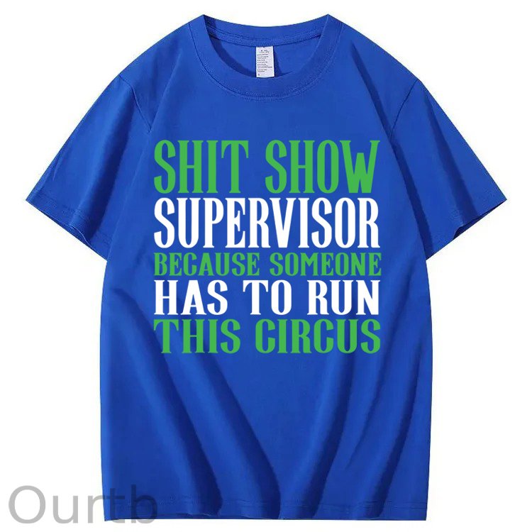 Shit Show Supervisor 100% Cotton T-Shirt