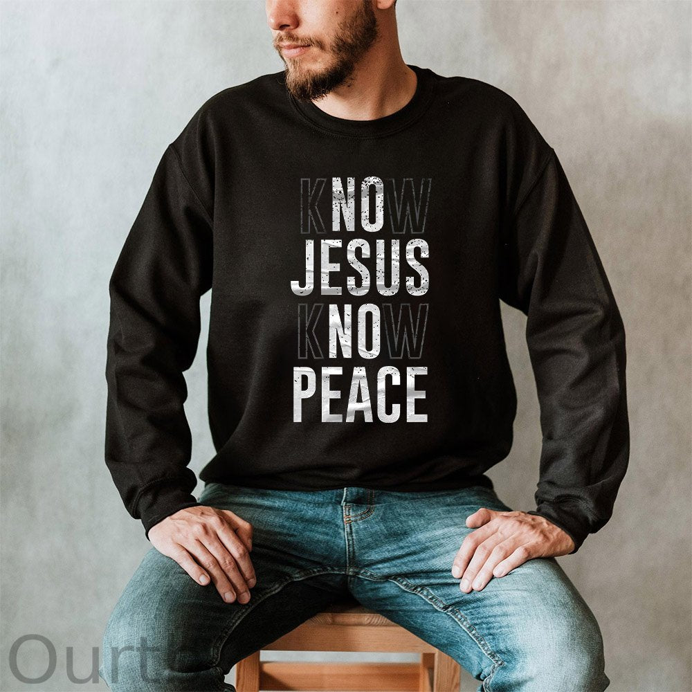 GEN X Know Jesus Know Peace Sweatshirt - Gift Christian Religious Catholic God Faith