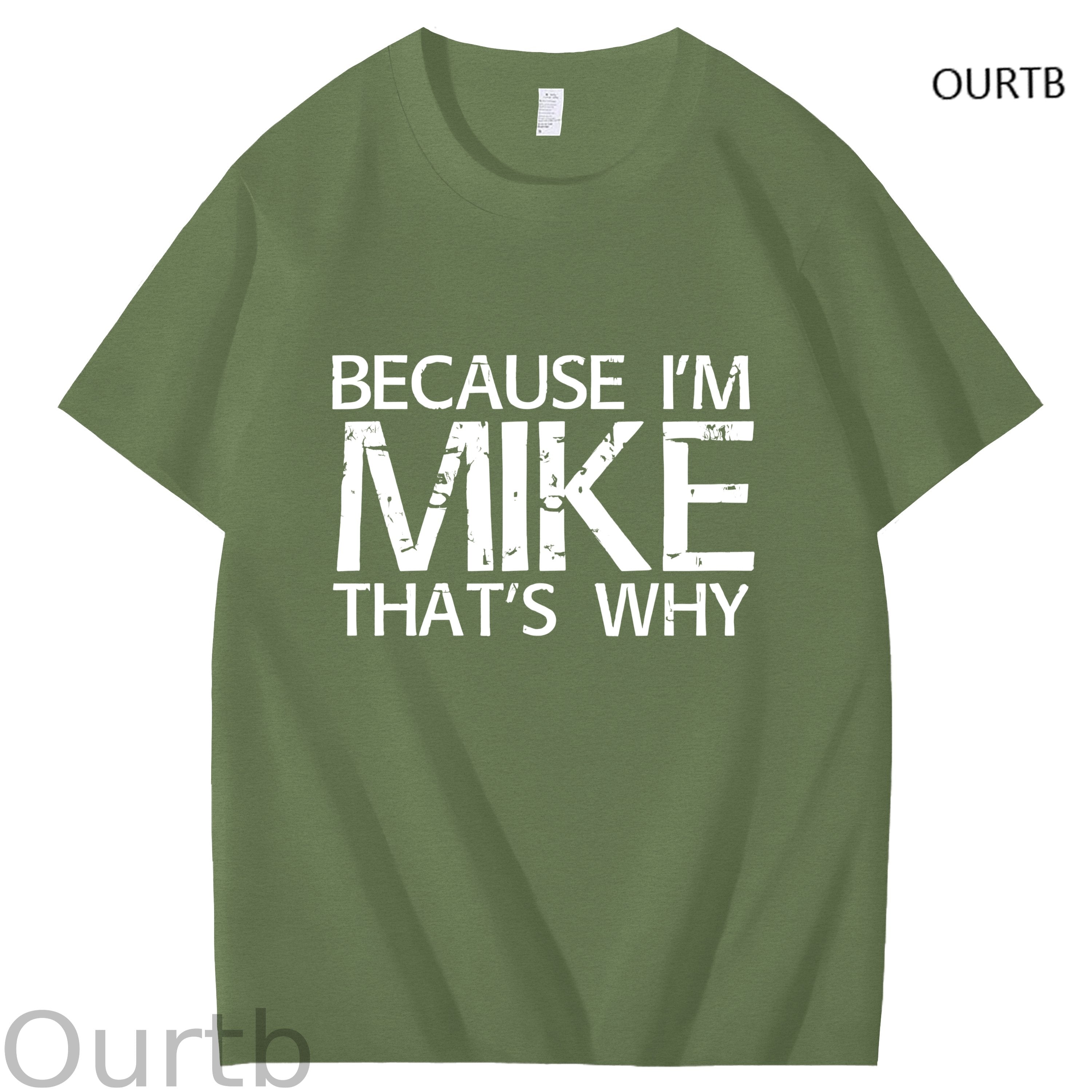 Because I'm Mike That's Why Funny Adult Art Pattern Print T-Shirt