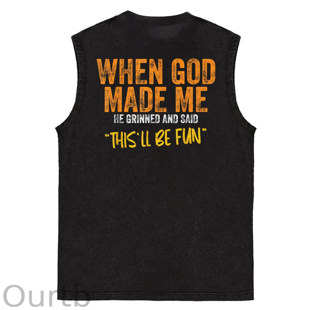 When God Made Me He Grinned And Said This'll Be Fun Pattern Sleeveless Cotton Washed Printed Loose Vest