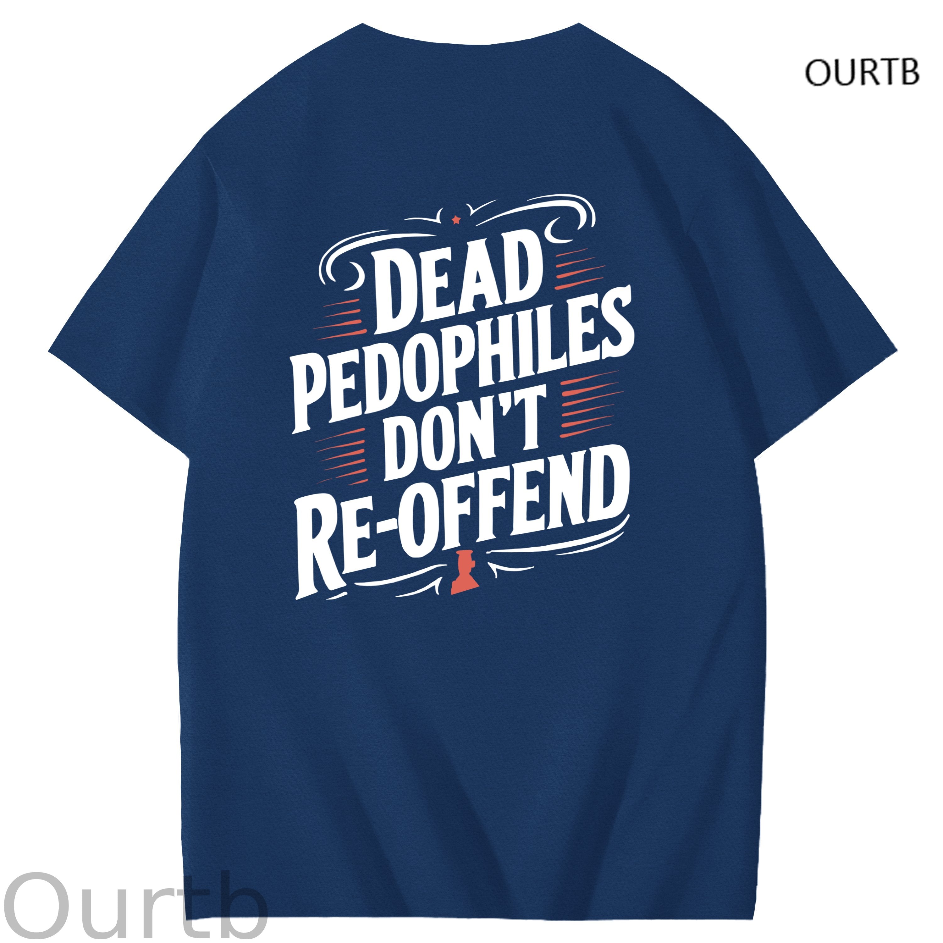Dead Pedophiles Don't Re-Offend Art Pattern Print T-Shirt